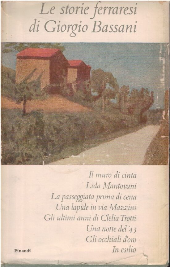 Le storie ferraresi di Giorgio Bassani - Giorgio Bassani