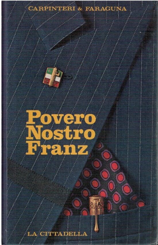 Povero nostro Franz - Carpinteri & Faraguna