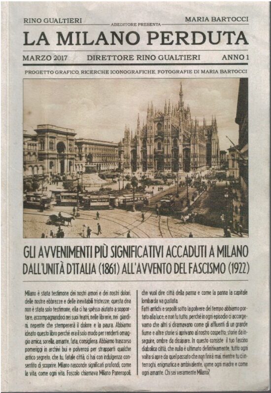 La Milano perduta. Gli avvenimenti piu' significativi accaduti a Milano dall'u