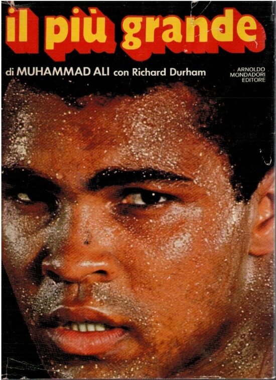 Il più grande. La mia storia - Muhammad Ali, Richard Durham