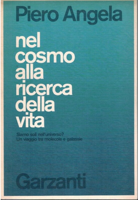 Nel cosmo alla ricerca della vita - Piero Angela