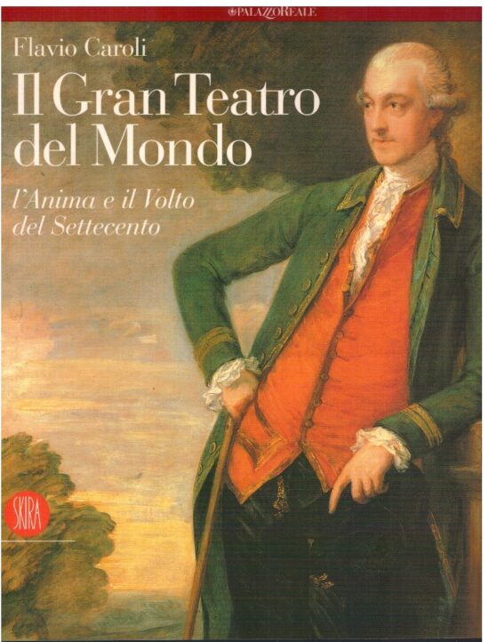 Il Gran Teatro del Mondo - Flavio Caroli