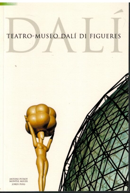 Dalì Teatro-Museo Dalì di Figueres - AA.VV