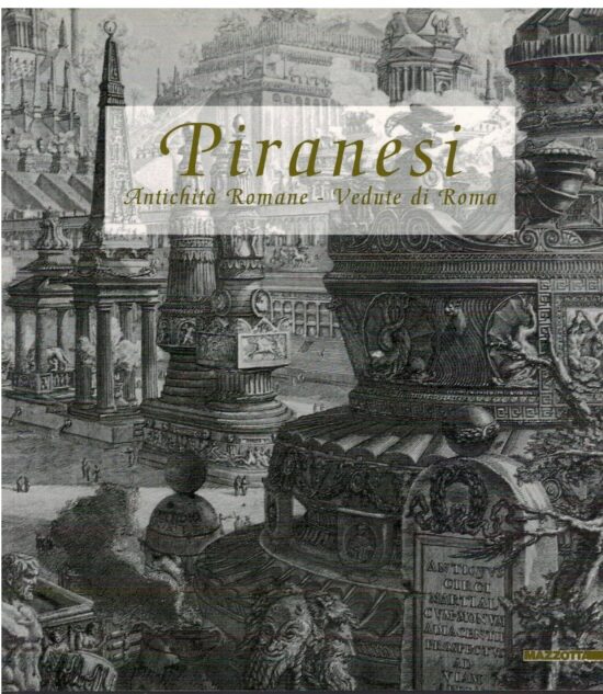 Piranesi Antichità romane-Vedute di Roma - AA.VV
