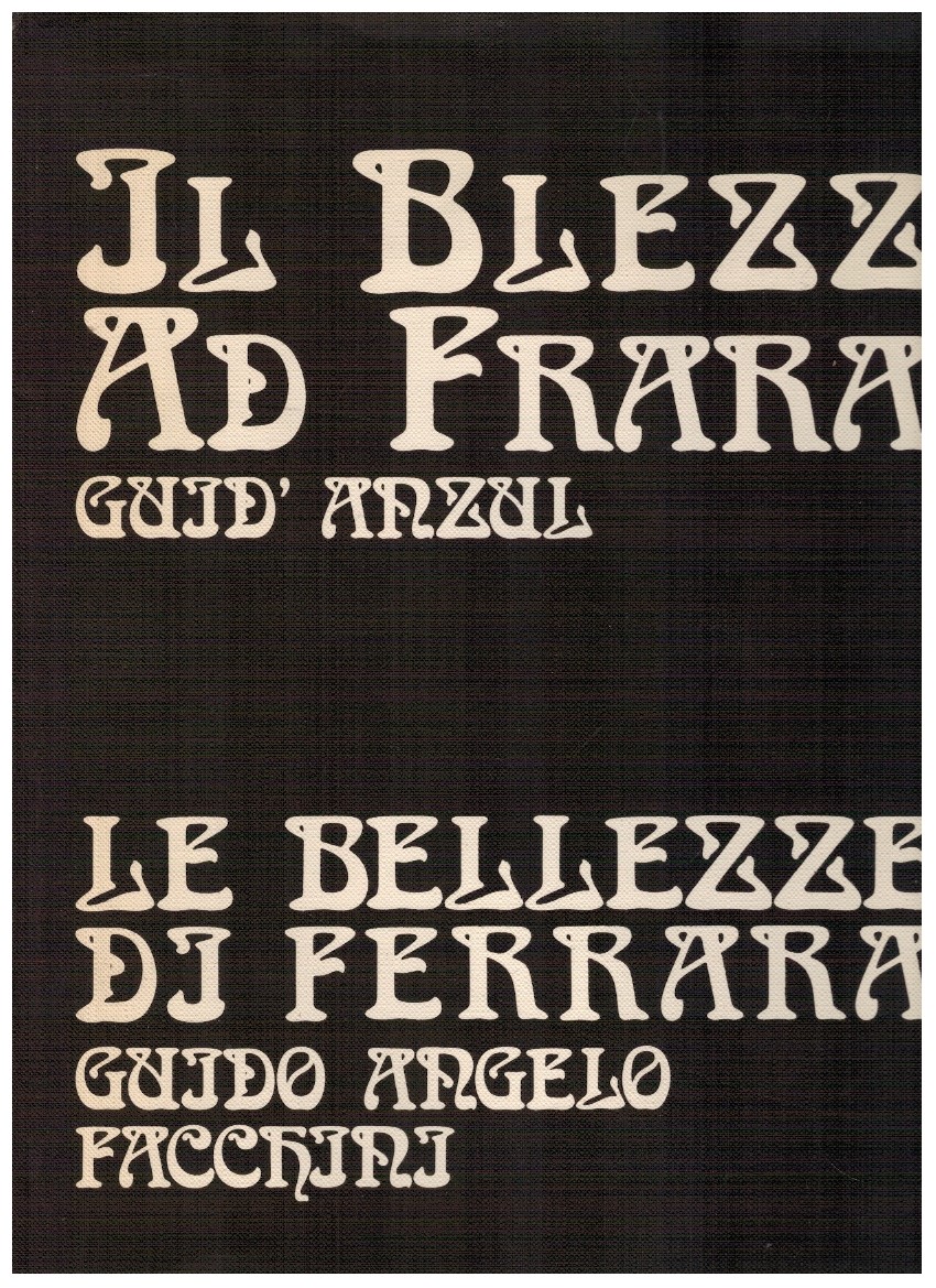 Le bellezze di Ferrara - Guido Angelo Facchini 1 Le bellezze di Ferrara - Guido Angelo Facchini