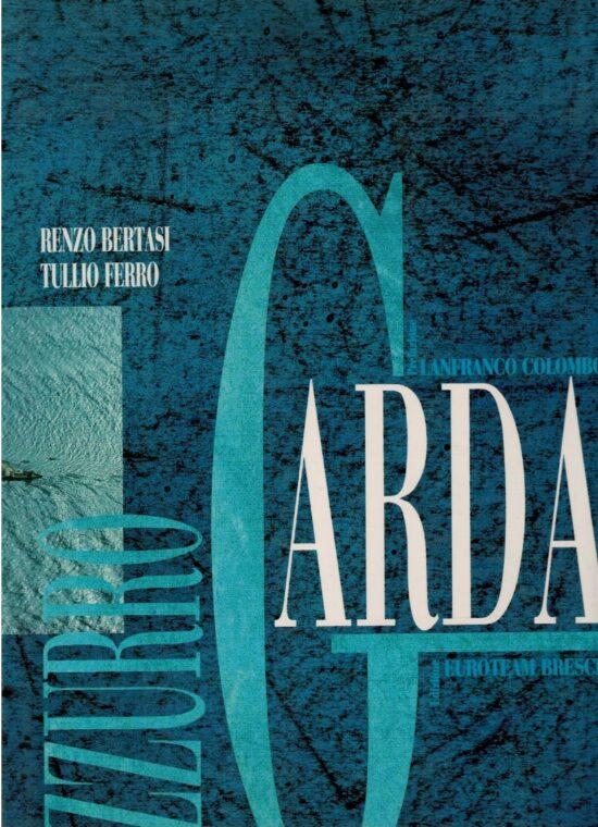 Azzurro Garda - Renzo Bertasi, Tullio Ferro