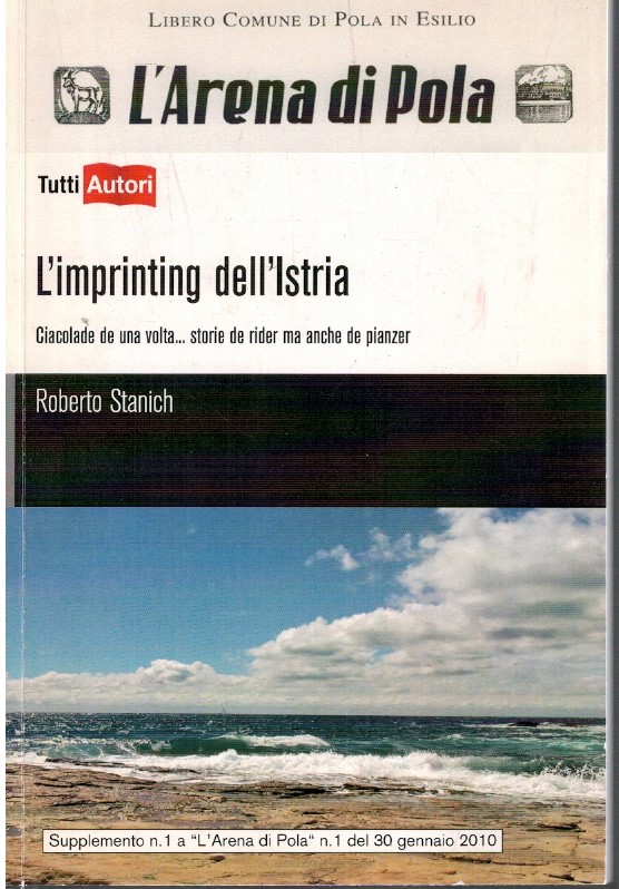 L'imprinting dell'Istria - Roberto Stanich 1 L'imprinting dell'Istria - Roberto Stanich