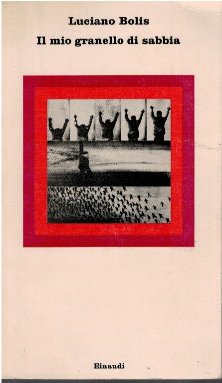 Il mio granello di sabbia - Luciano Bolis