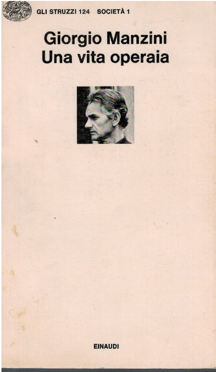 Una vita operaia - Giorgio Manzini
