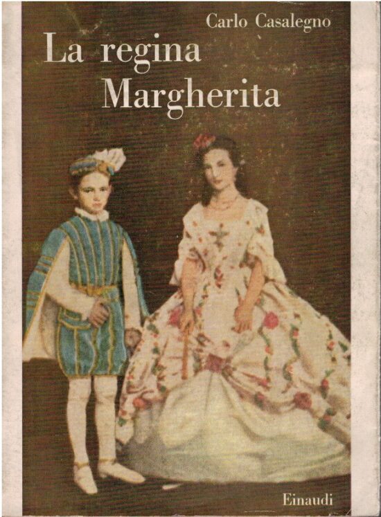 La regina Margherita - Carlo Casalegno