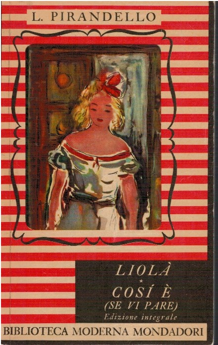 Liolà - Cosi' è se vi pare - Luigi Pirandello