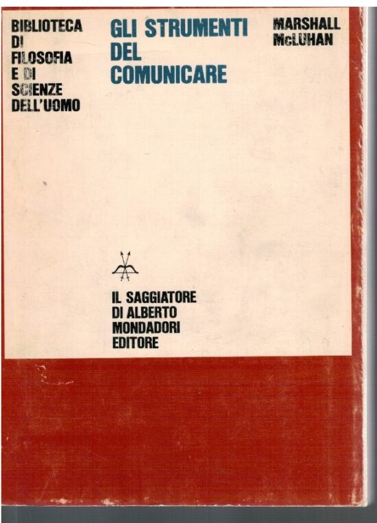 Gli strumenti del comunicare - Marshall McLuhan