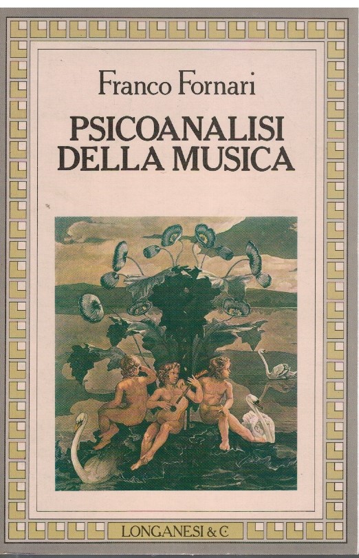 Psicoanalisi della musica - Franco Fornari