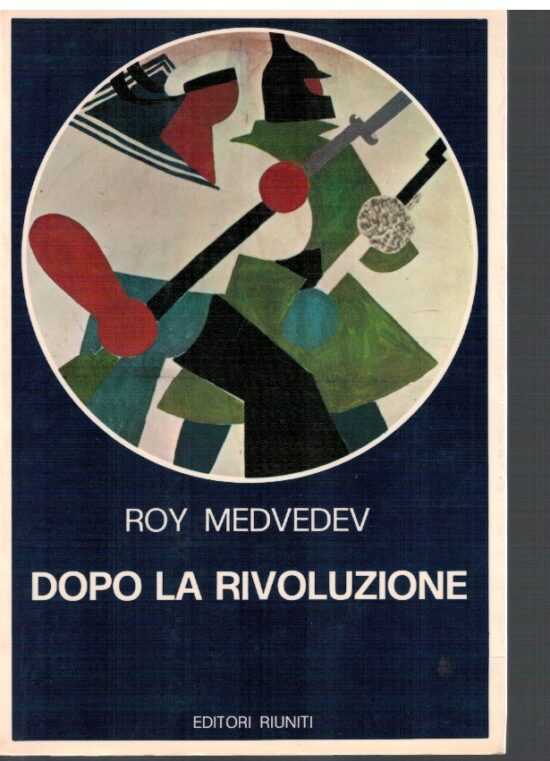 Dopo la rivoluzione - Roy Medvedev