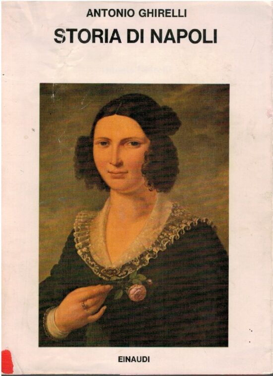 Storia di Napoli - Antonio Ghirelli