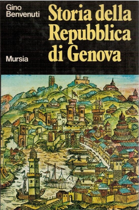 Storia della repubblica di Genova - Gino Benvenuti