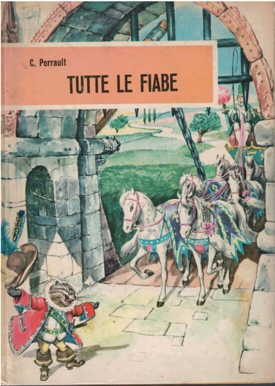 Tutte le fiabe - Charles Perrault