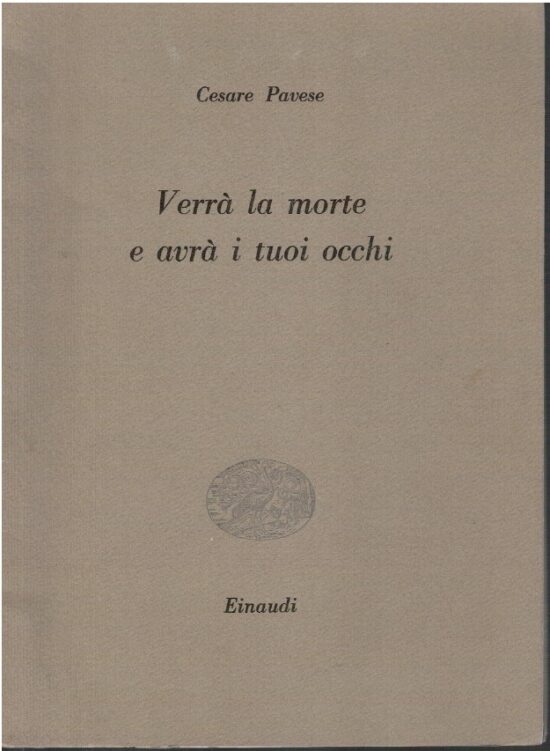 Verrà la morte e avrà i tuoi occhi - Cesare Pavese