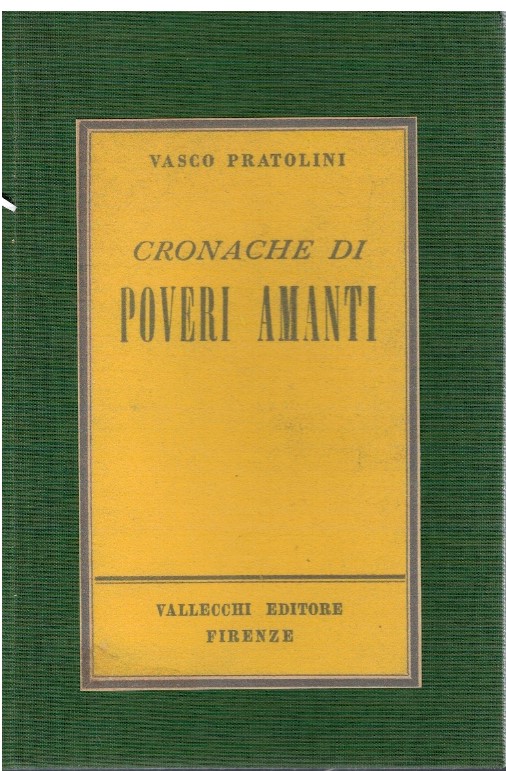Cronache di poveri amanti - Vasco Pratolini