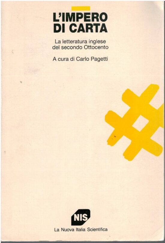 L'impero di carta. La letteratura inglese del secondo ottocento - Carlo Pagett