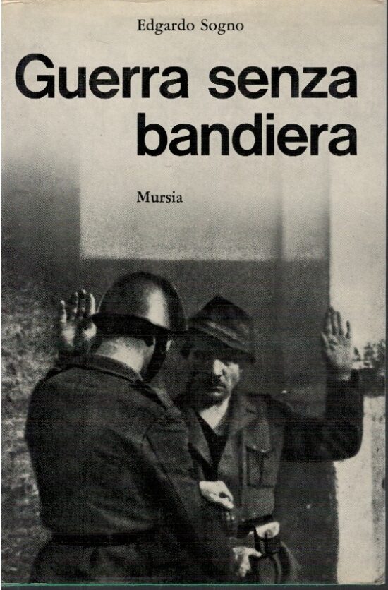Guerra senza bandiera - Edgardo Sogno