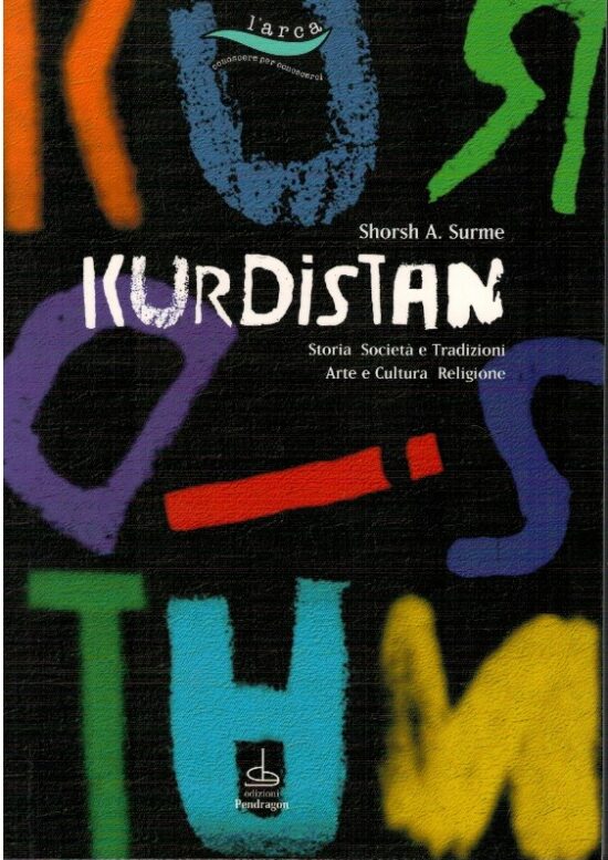 Kurdistan. Storia, società e traduzioni, arte e cultura, religione. - Shorsh A