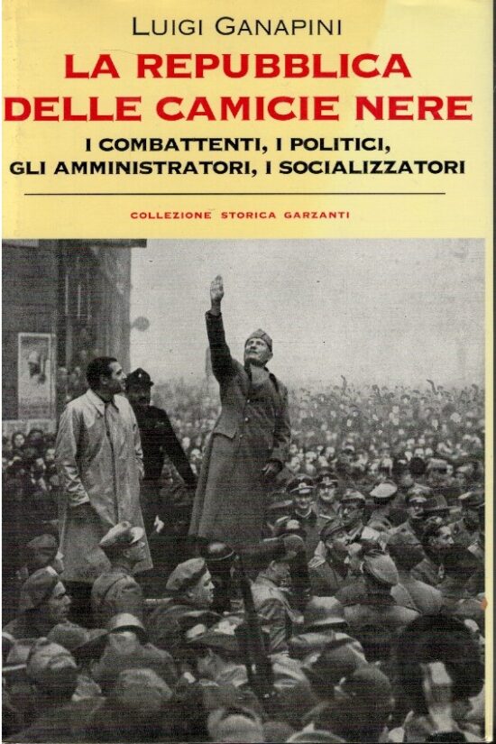 La repubblica delle camicie nere - Luigi Ganapini