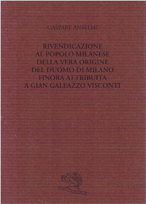 Rivendicazione al popolo milanese della vera origine del Duomo di Milano finor