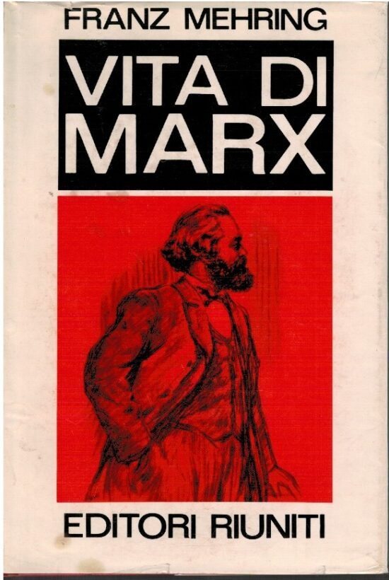 Vita di Marx - Franz Mehring