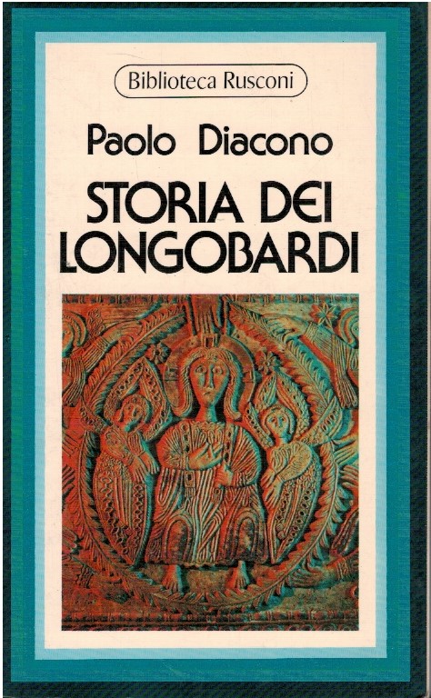Storia dei longobardi - Paolo Diacono