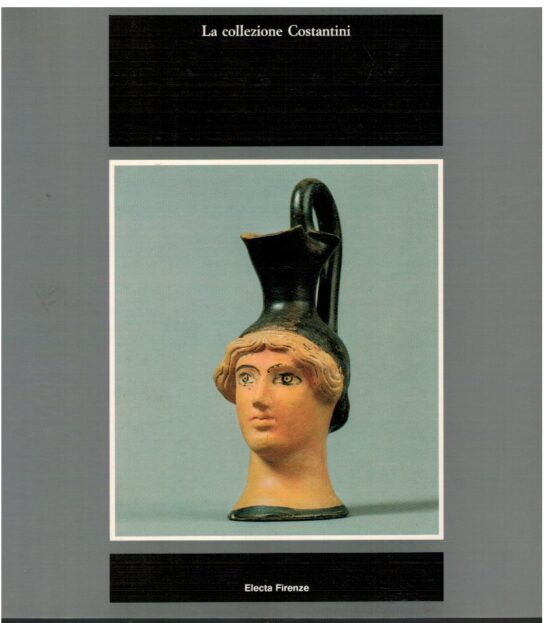 La collezione Costantini - Carlo Salvianti (a cura di)