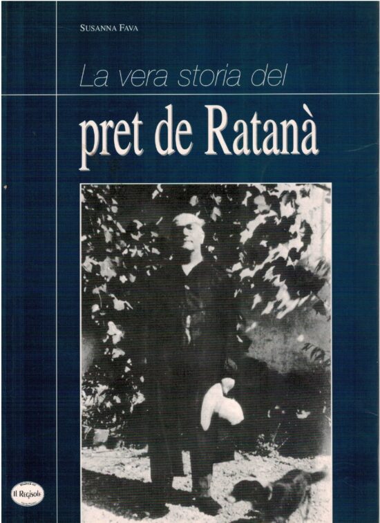 La vera storia del pret de Ratanà - Susanna Fava