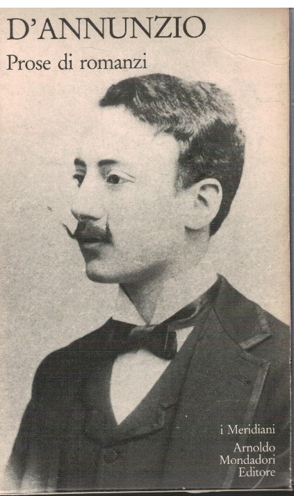 Prose di romanzi Vol. I - Gabriele D'Annunzio