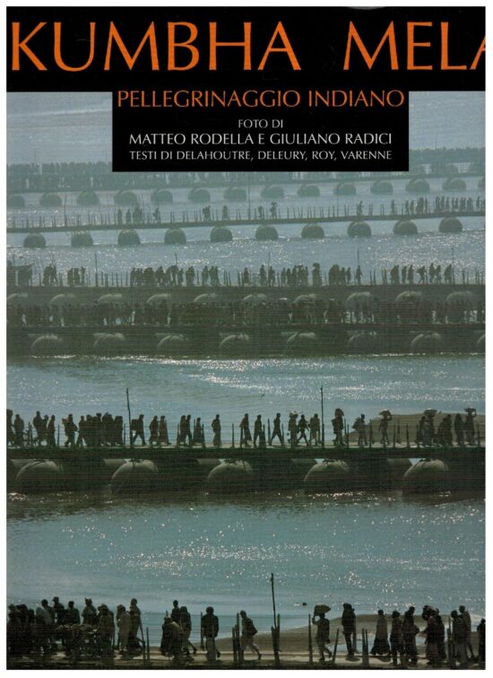 Kumbha Mela Pellegrinaggio Indiano - AA.VV