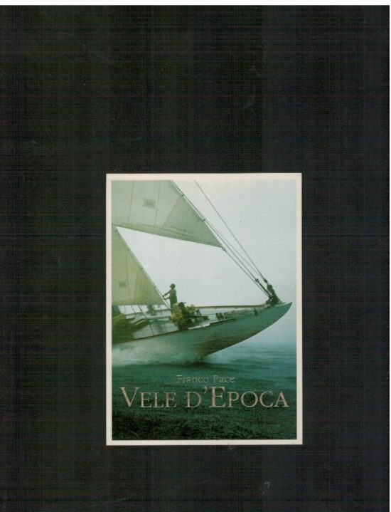 Vele d'epoca - Franco Pace