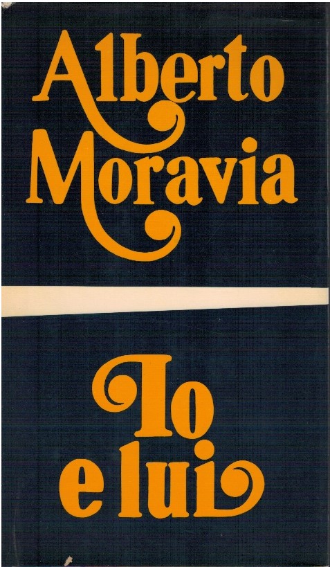 Io e lui - Alberto Moravia