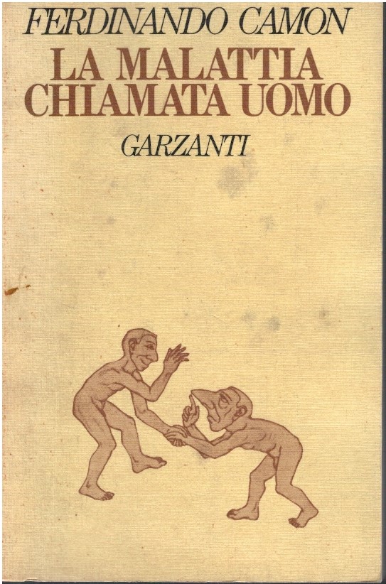 La malattia chiamata uomo - Ferdinando Camon