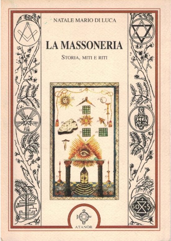 La massoneria. Storia, miti e riti - Natale Mario Di Luca