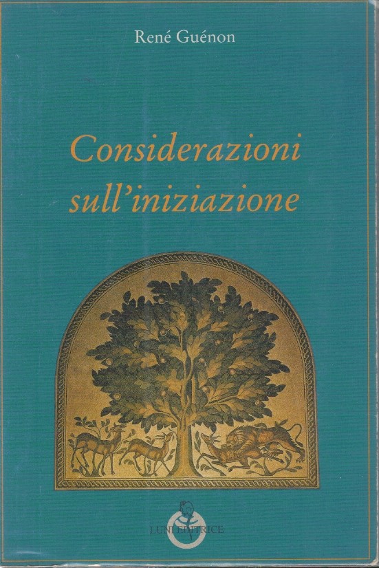 Considerazioni sull'iniziazione - René Guénon