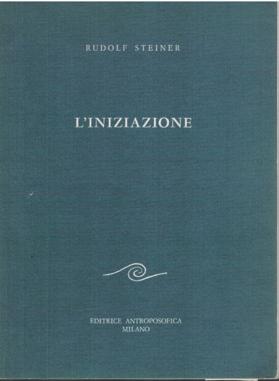 L'iniziazione - Rudolf Steiner