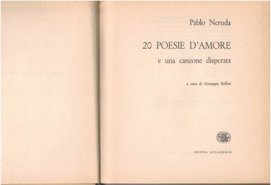 20 poesie d'amore e una canzone disperata - Pablo Neruda
