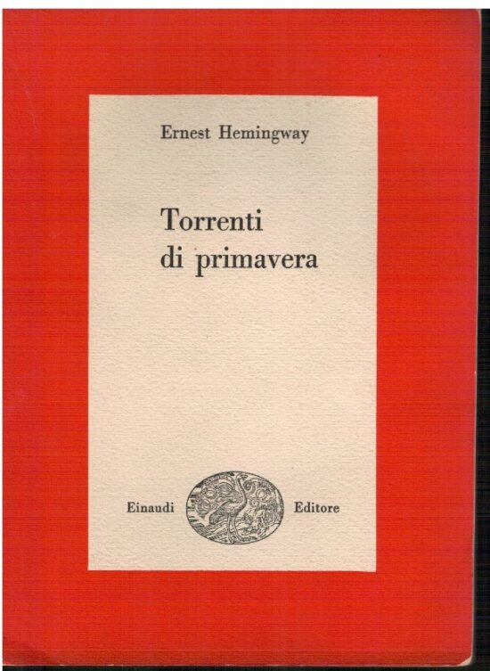 Torrenti di primavera - Ernest Hemingway