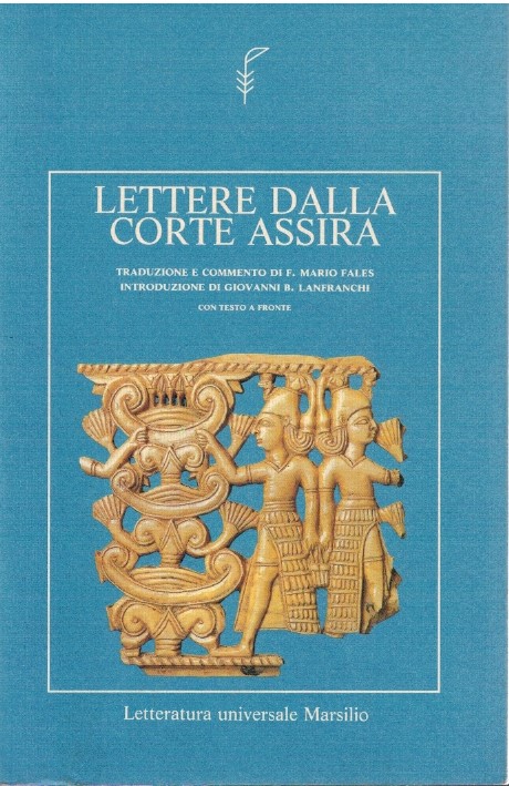Lettere dalla corte Assira - F. Mario Fales