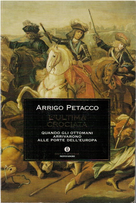 L'ultima crociata. Quando gli ottomani arrivarono alle porte dell'Europa - Arr