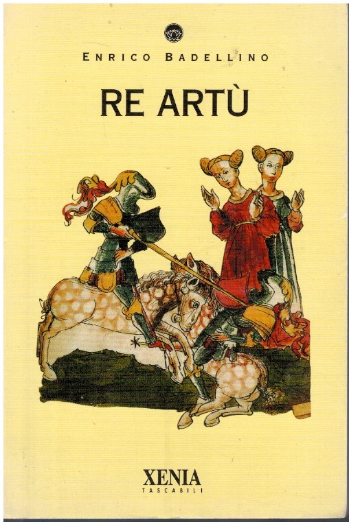 Re Artu' - Enrico Badellino