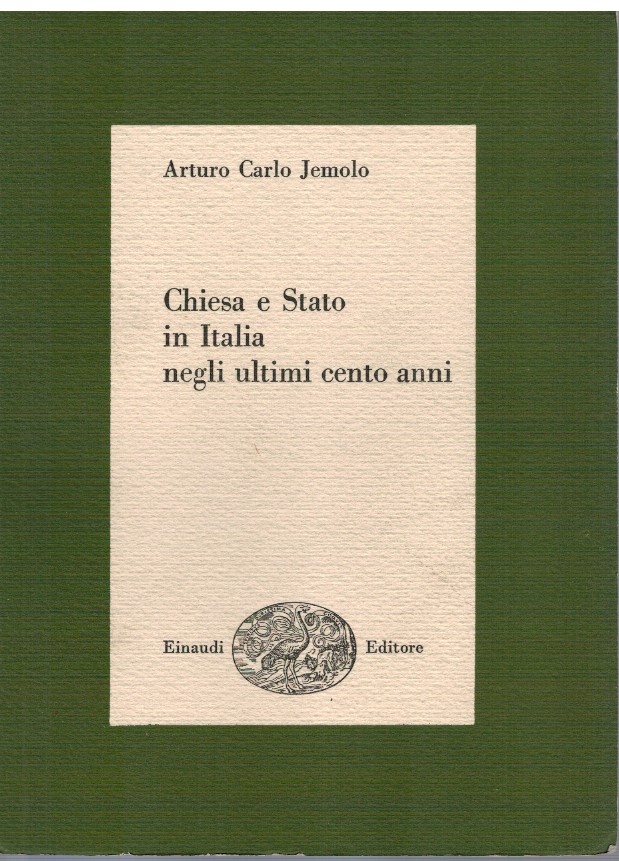 Chiesa e Stato in Italia negli ultimi cento anni - Arturo Carlo Jemolo 1 Chiesa e Stato in Italia negli ultimi cento anni - Arturo Carlo Jemolo