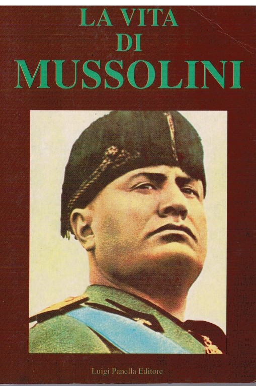 La vita di Mussolini - AA.VV