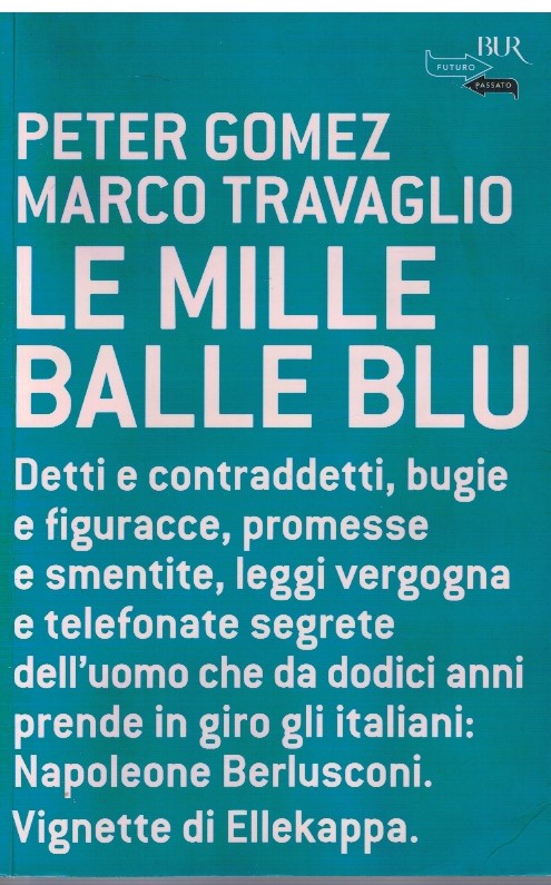 Le mille balle blu - Peter Gomez, Marco Travaglio