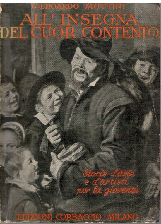 All'insegna del cuor contento - G. Edoardo Mottini