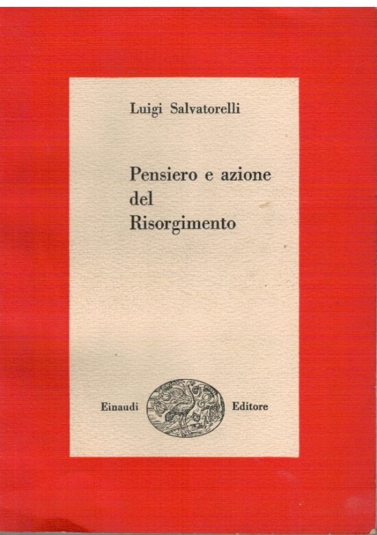 Pensiero e azione del Risorgimento - Luigi Salvatorelli